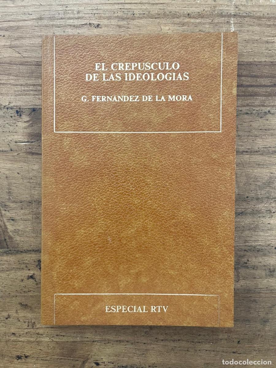 Libros de segunda mano: El Crepusculo De Las Ideologias (G. Fernandez de la Mora)