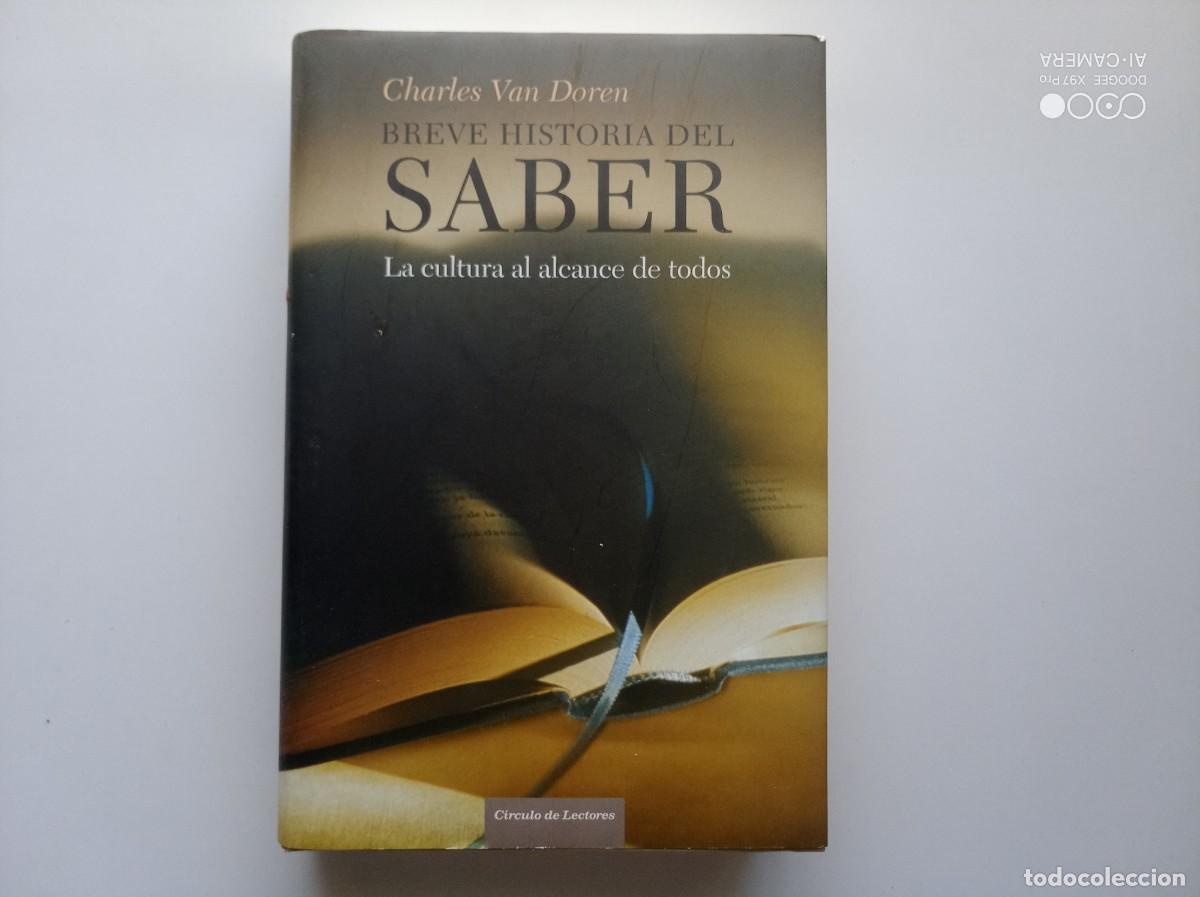 Libros de segunda mano: CHARLES VAN DOREN. BREVE HISTORIA DEL SABER. 2006. FOLIO MENOR. MUY ILUSTRADO.