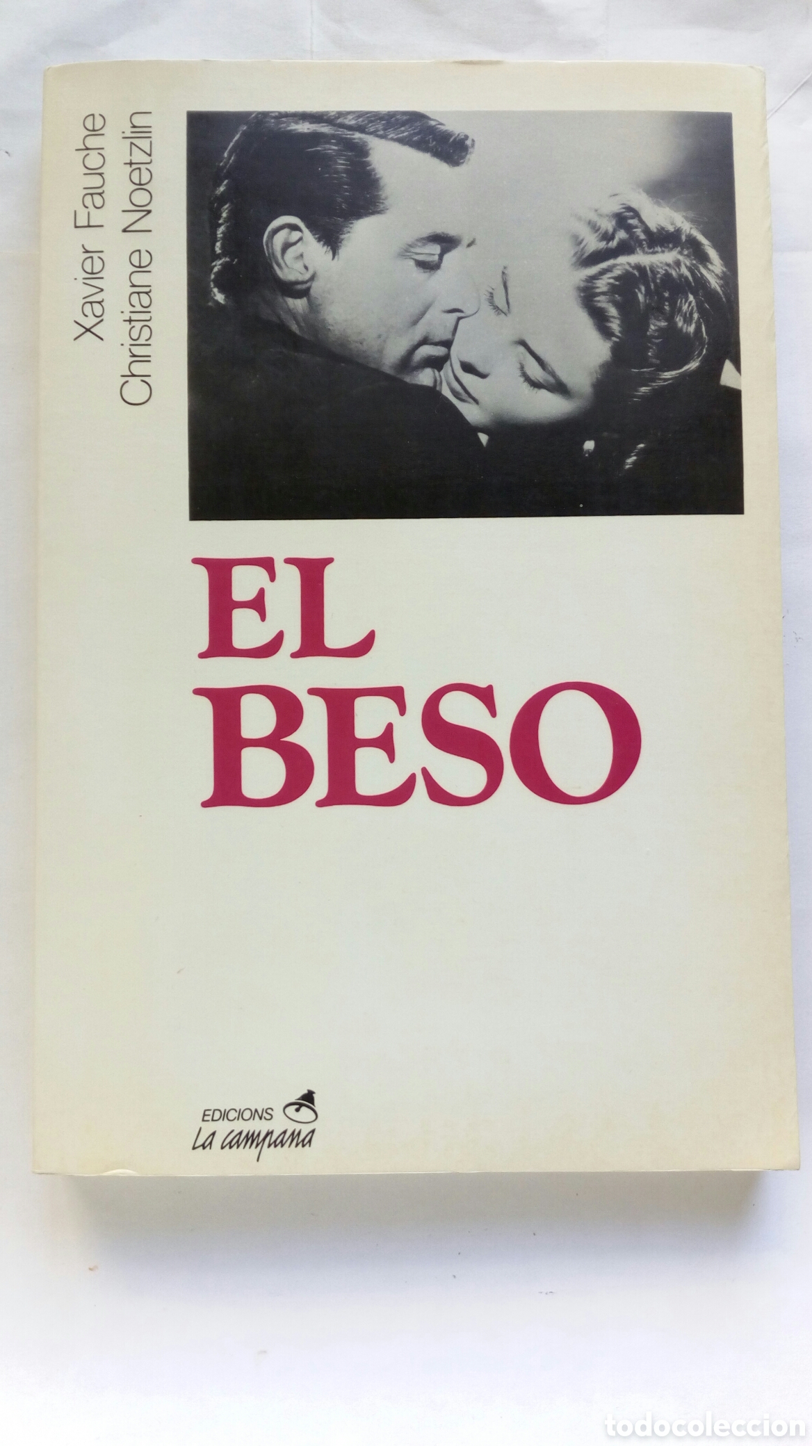 Libros de segunda mano: El Beso. Xavier Fauche y Christiane Noetzlin.