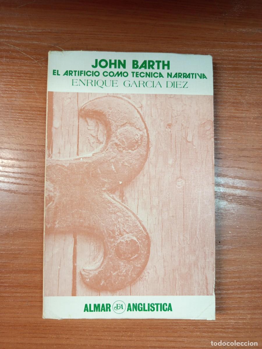 Libros de segunda mano: John Barth. El artificio como t&eacute;cnica narrativa.