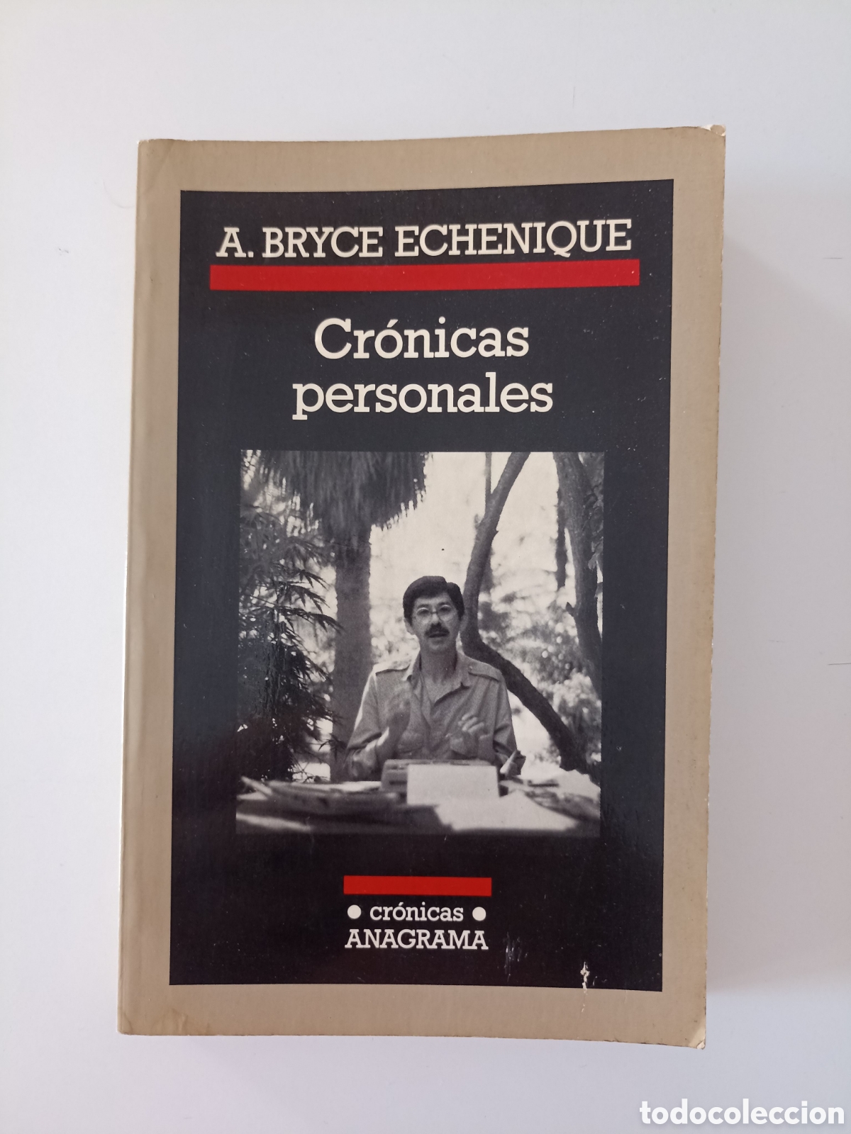 Livres d'occasion: Alfredo Bryce Echenique - Cr&oacute;nicas personales (Anagrama, 1988)