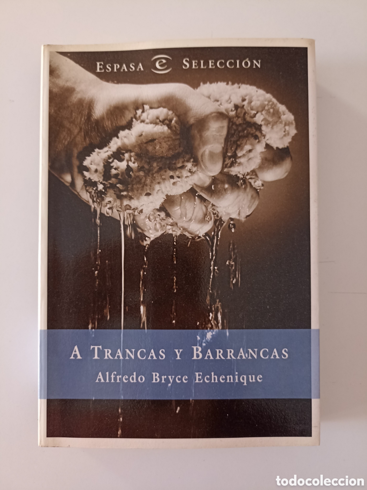 Livres d'occasion: Alfredo Bryce Echenique - A trancas y barrancas (Espasa, 1996)