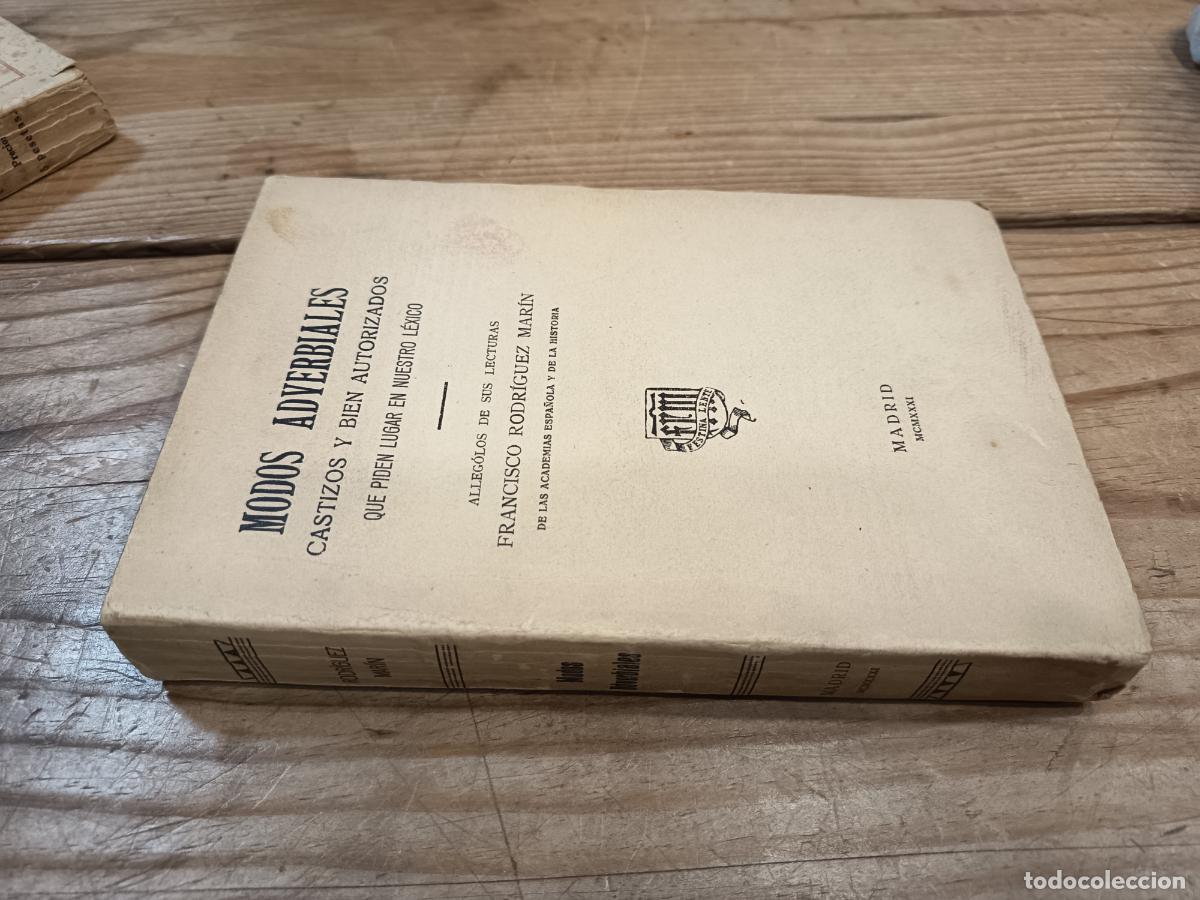 Libros de segunda mano: 1931 - FRANCISCO RODR&Iacute;GUEZ MAR&Iacute;N. Modos adverbiales castizos y bien autorizados - DEDICADO POR AUTOR
