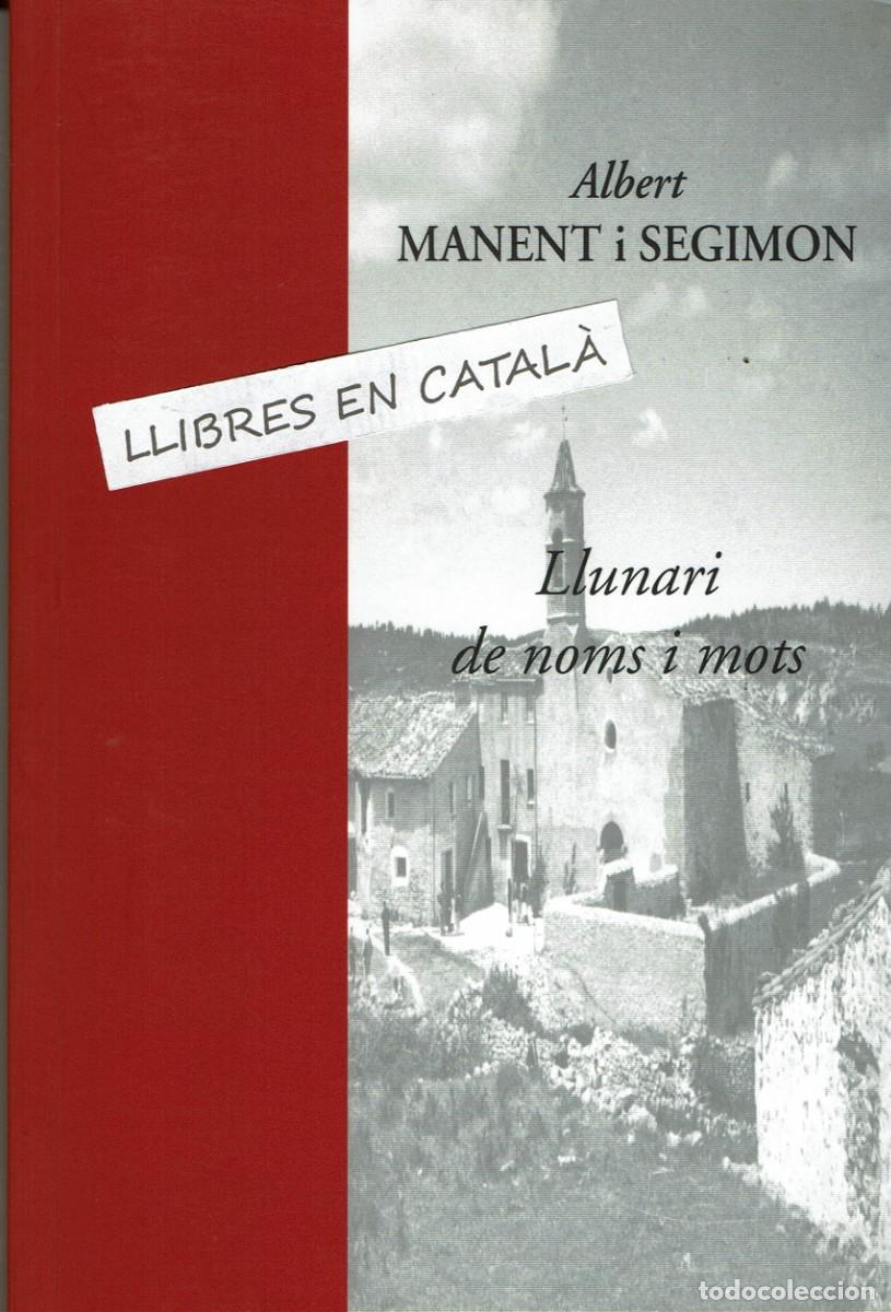 Libros de segunda mano: Llunari de noms i mots / Albert Manent i Segimon / Centre de Lectura de Reus / Assaig 83