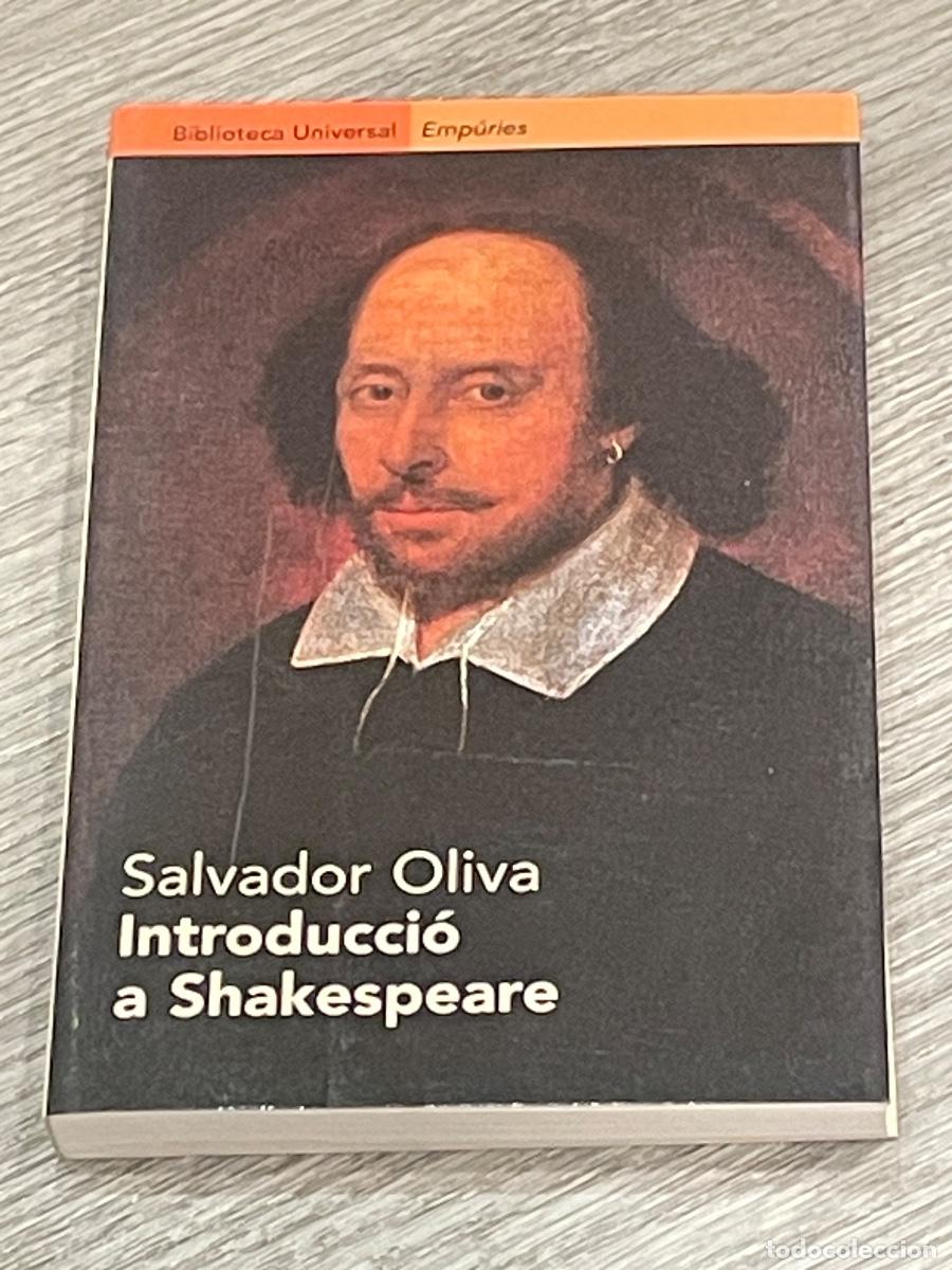 Libros de segunda mano: SALVADOR OLIVA - INTRODUCCIO A SHAKESPEARE - ED.EMPURIES 1A.ED. 2000
