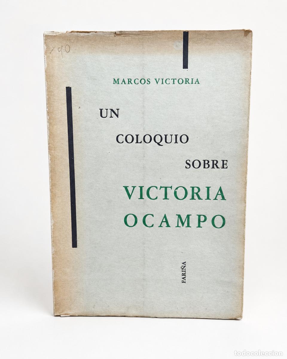Libros de segunda mano: Marcos Victoria &ndash; Un coloquio sobre Victoria Ocampo &ndash; Luis Fari&ntilde;a Editor