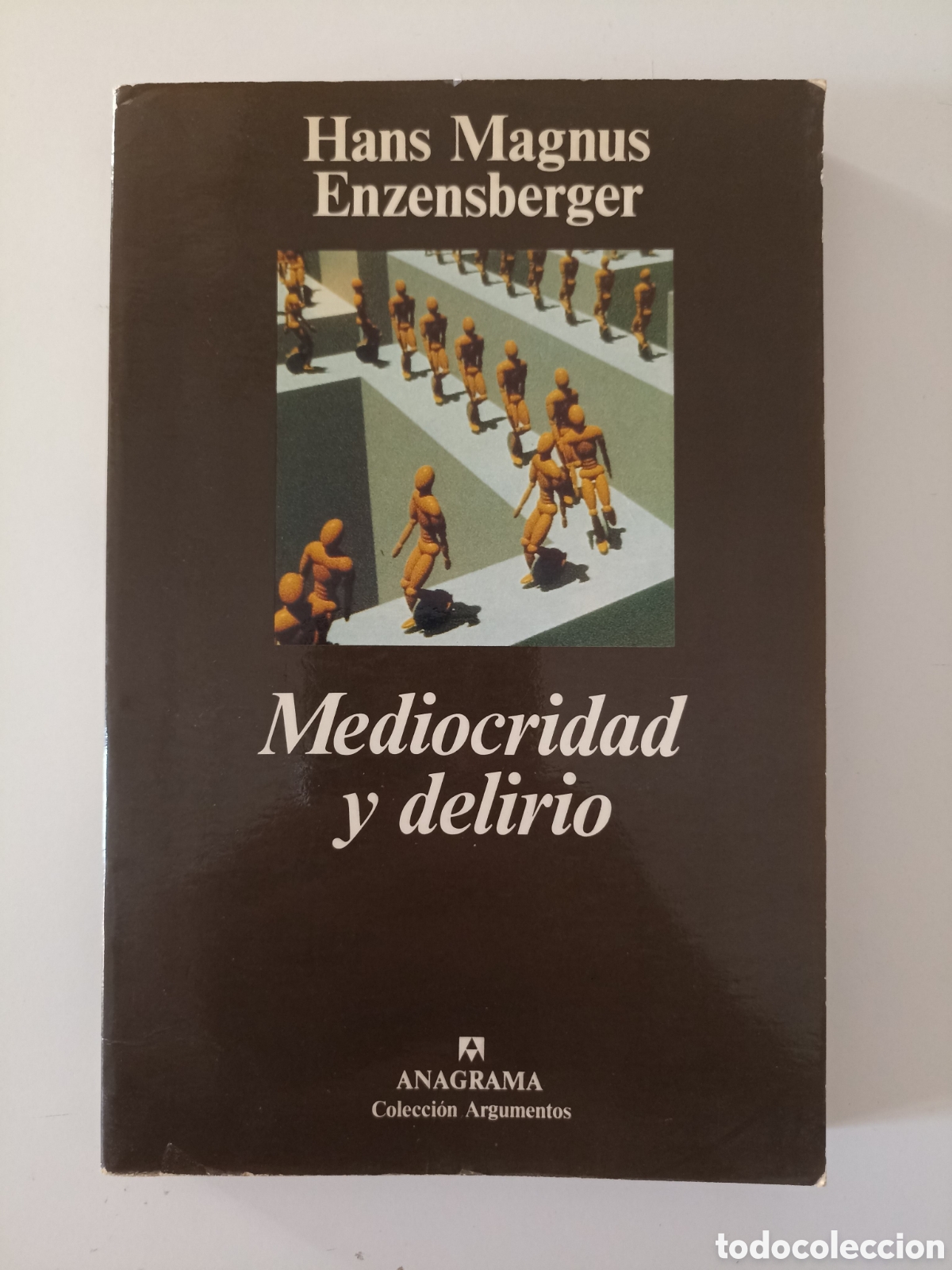 Second hand books: Hans Magnus Enzensberger - Mediocridad y delirio (Anagrama, 1991) Argumentos