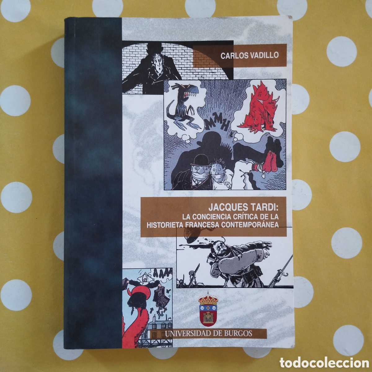 Second hand books: JACQUES TARDI: LA CONCIENCIA CR&Iacute;TICA DE LA HISTORIETA FRANCESA CONTEMPOR&Aacute;NEA CARLOS VADILLO