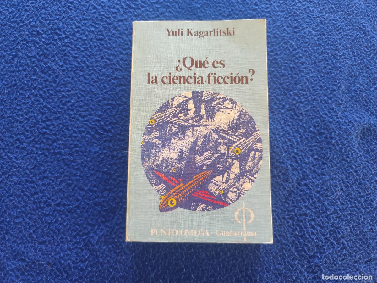Libri di seconda mano: &iquest; Qu&eacute; es la Ciencia Ficci&oacute;n ? Yuli Kagarlitski Ediciones Guadarrama 1977 Serie Punto Omega
