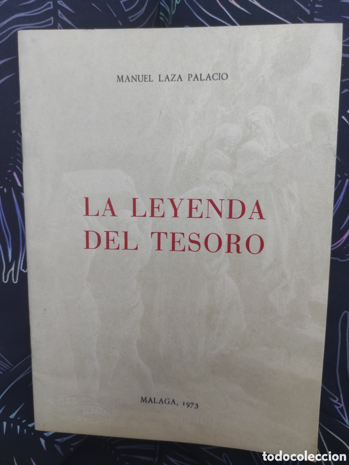 Libros de segunda mano: MANUEL LAZA PALACIO - LA LEYENDA DEL TESORO. 1973. Facsimil 1789