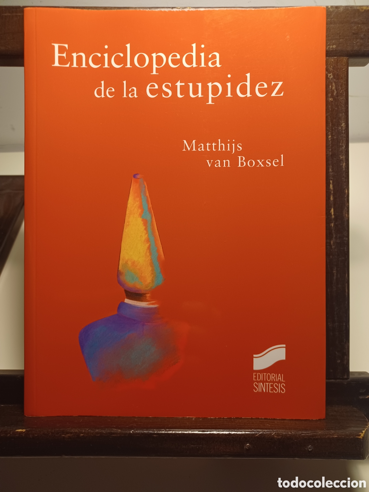 Libros de segunda mano: Enciclopedia de la estupidez/ Matthijs Van Boxsel/ S&iacute;ntesis, 2003