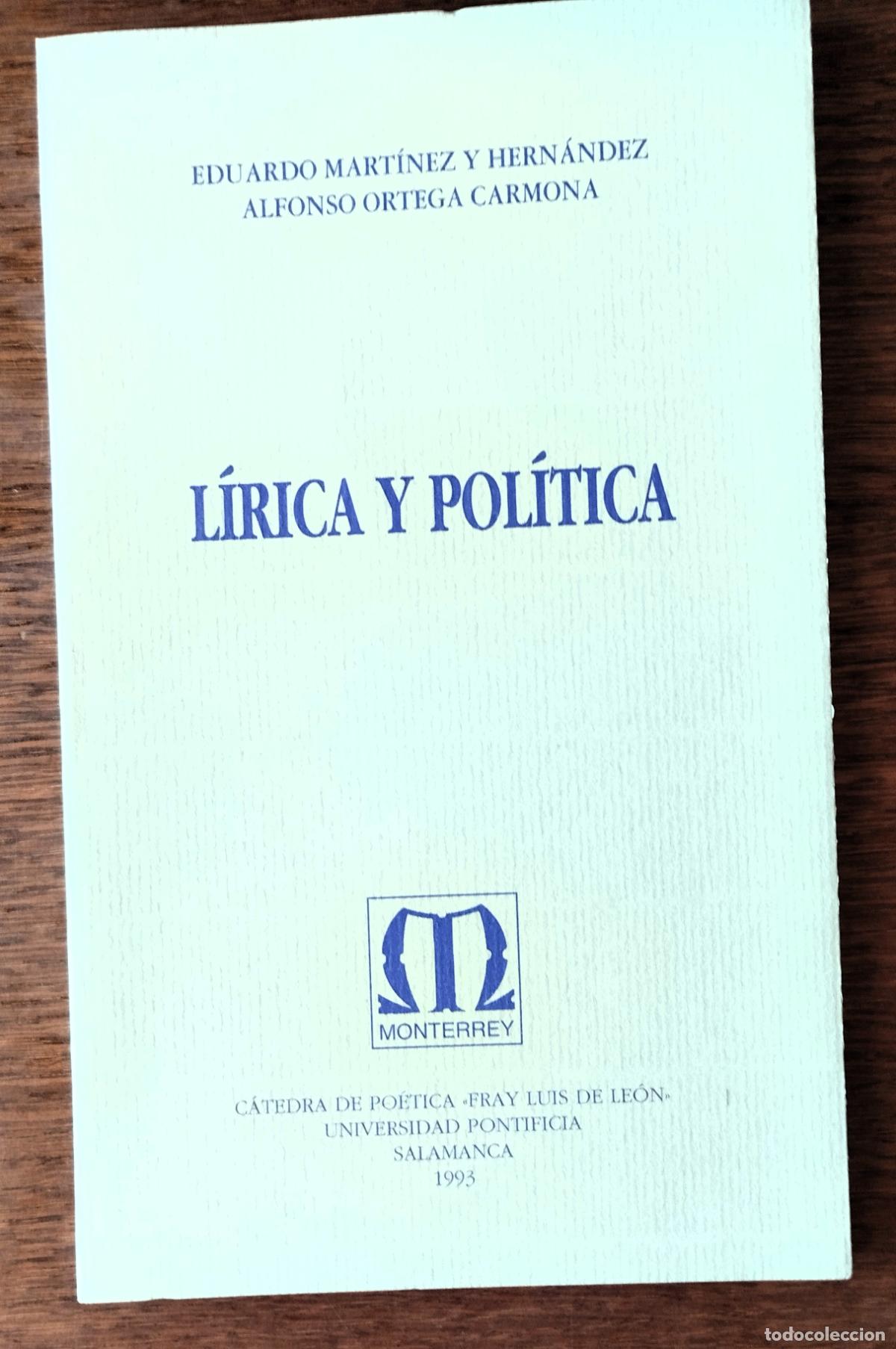 Livres d'occasion: L&iacute;rica y Pol&iacute;tica, Eduardo Mart&iacute;nez y Hern&aacute;ndez y Alfonso Ortega, Salamanca, 1993