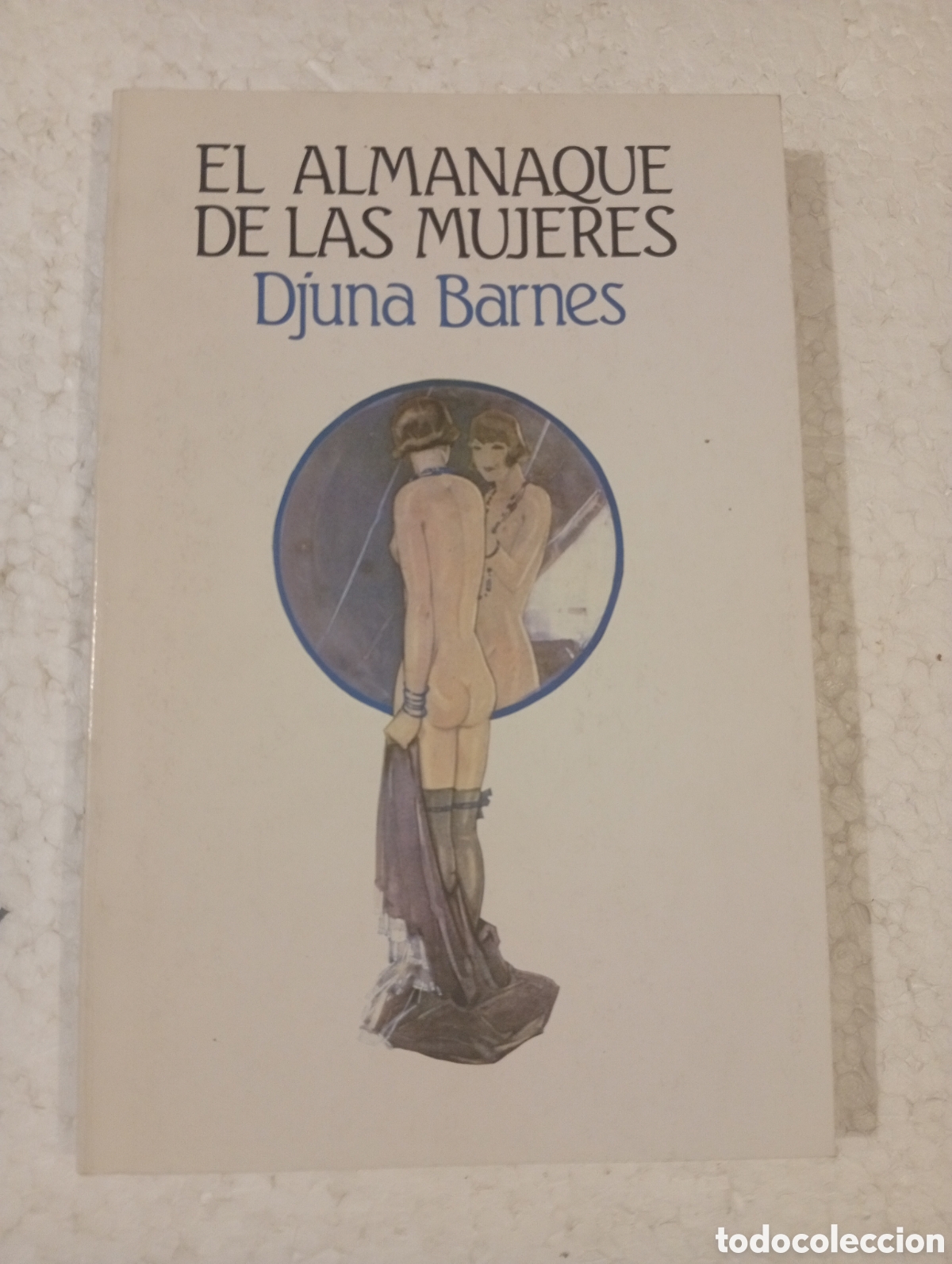 Libros de segunda mano: DJUNA BARNES. EL ALMANAQUE DE LAS MUJERES. LUMEN 1985