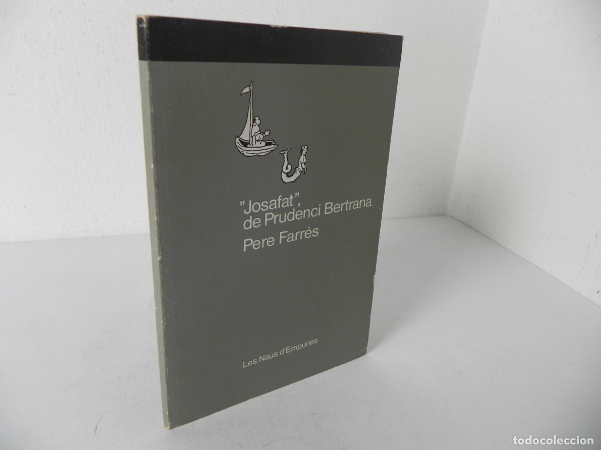 Livros em segunda m&atilde;o: ''JOSAFAT'', DE PRUDENCI BERTRANA (PERE FARRES) LES NAUS D'EMP&Uacute;RIES-1985 1&ordf; EDICI&Oacute; (EN CATAL&Aacute;N)