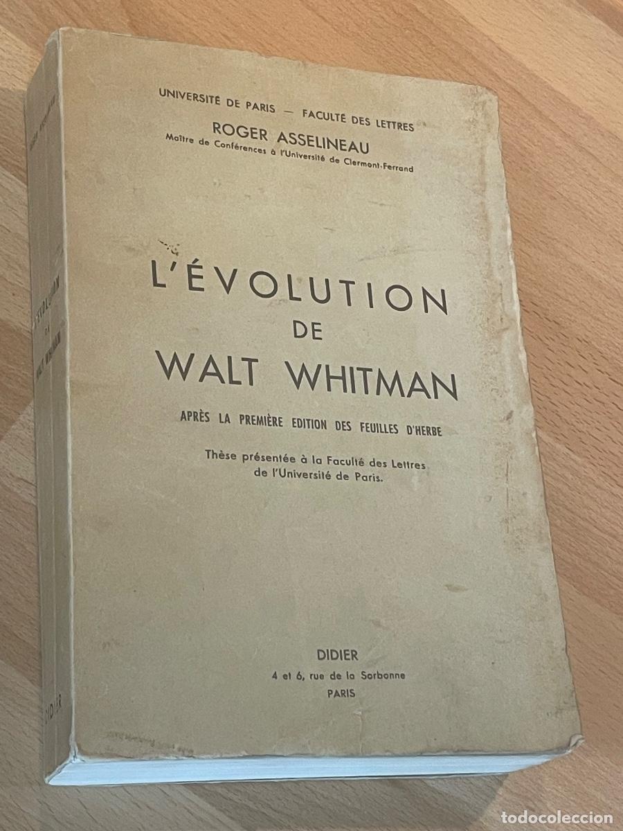 Livros em segunda m&atilde;o: R. ASSELINEAU - L'EVOLUTION DE WALT WHITMAN. APR&Egrave;S LA PREMI&Egrave;RE ED. DES FEUILLES D'HERBE -DIDIER 1954