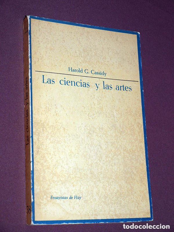 Livros em segunda m&atilde;o: LAS CIENCIAS Y LAS ARTES. Harold GOMES CASSIDY. Ensayistas de hoy N&ordm; 38. Taurus, 1964. VER +++
