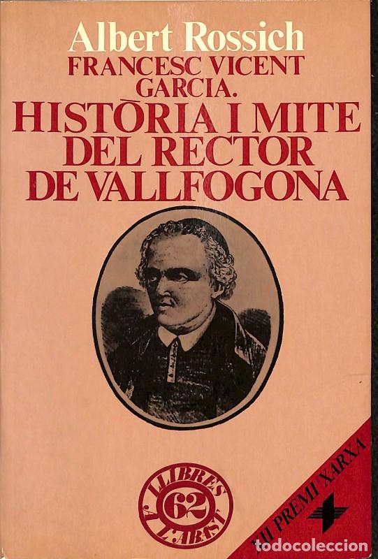 Livros em segunda m&atilde;o: Francesc Vicent Garcia: Hist&ograve;ria i Mite del Rector de Vallfogona - Albert Rossich - Edicions 62