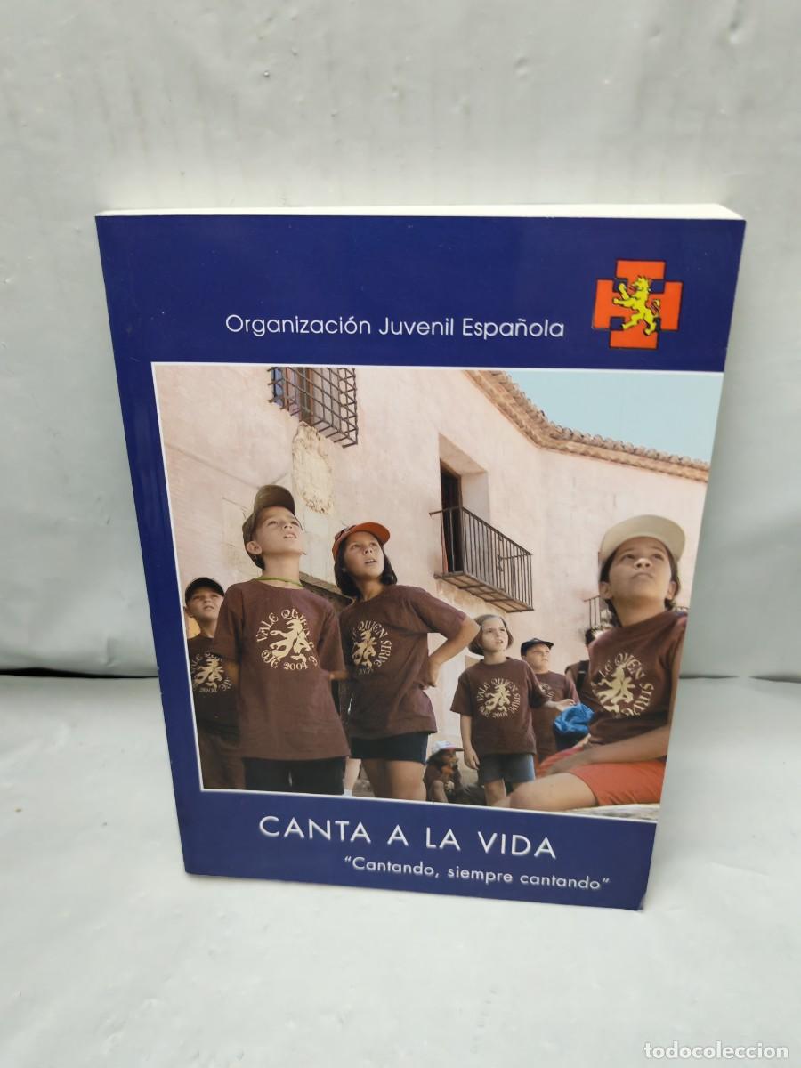 Second hand books: Organizaci&oacute;n Juvenil Espa&ntilde;ola (OJE): Canta a la vida: cantando, siempre cantando