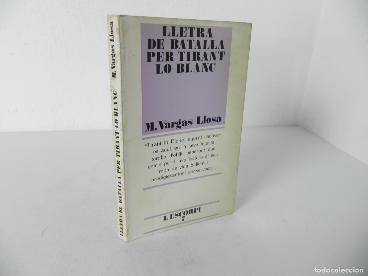Libros de segunda mano: LLETRA DE BATALLA PER TIRANT LO BLANC (M. VARGAS LLOSA) L'ESCORPI 7 - EDICIONS 62-1969 1&ordf; EDICI&Oacute;
