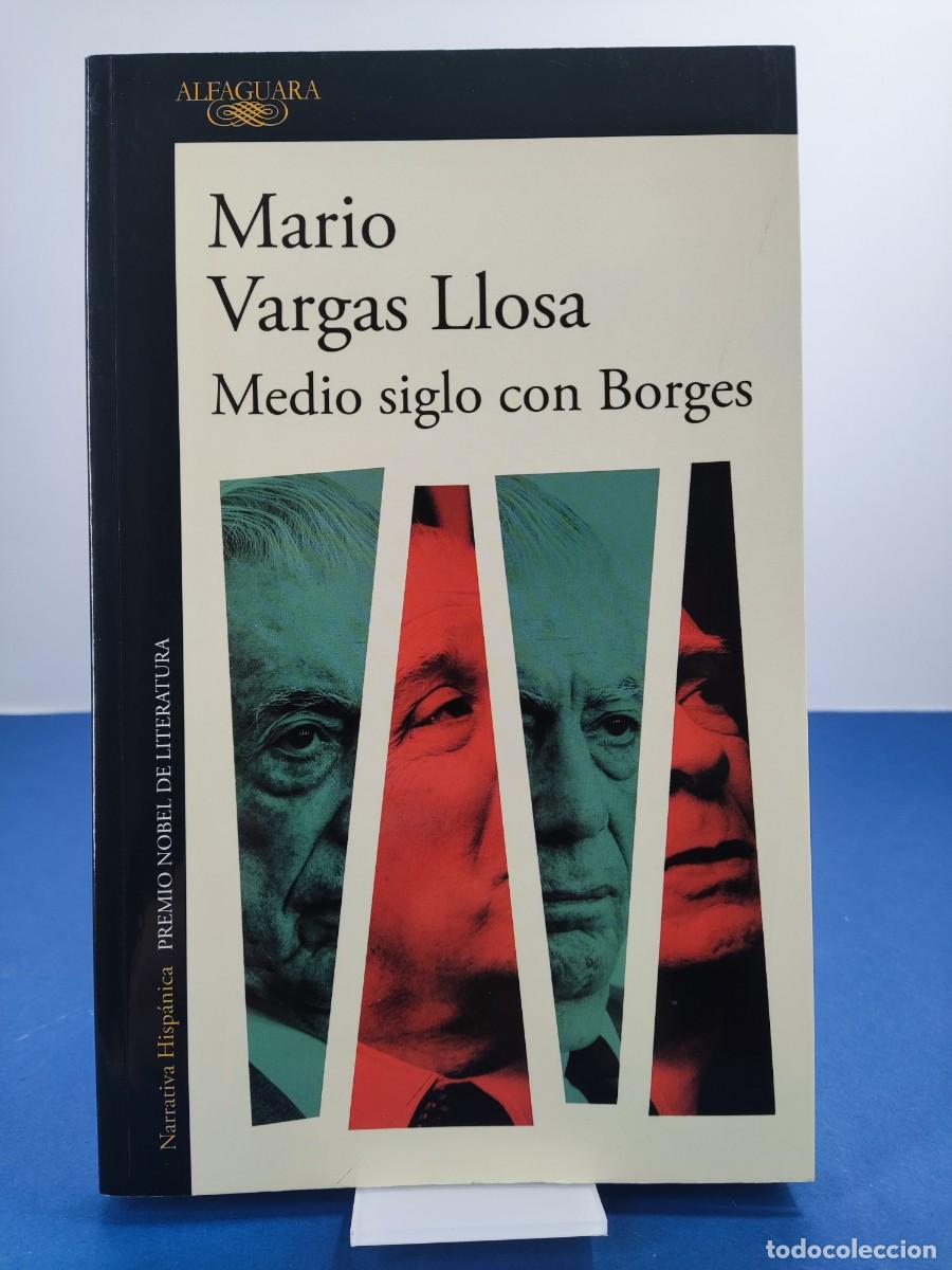 Libros de segunda mano: MEDIO SIGLO CON BORGES / MARIO VARGAS LLOSA / 1&ordf;ed. 2020. ALFAGUARA