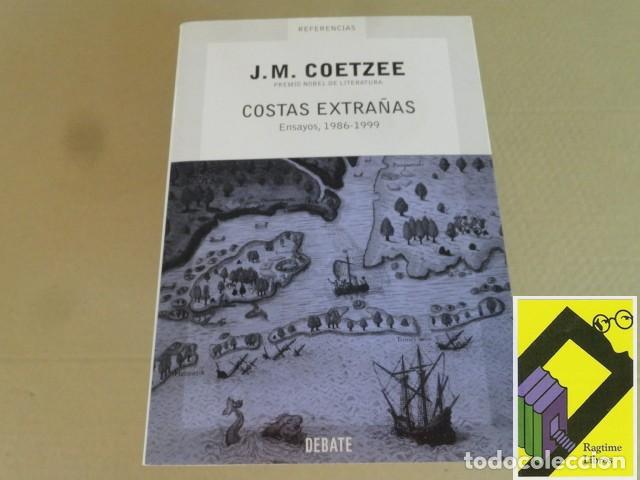 Libros de segunda mano: COETZEE, J.M.: Costas extra&ntilde;as. Ensayos 1986-1999 (Trad:Pedro Tena)