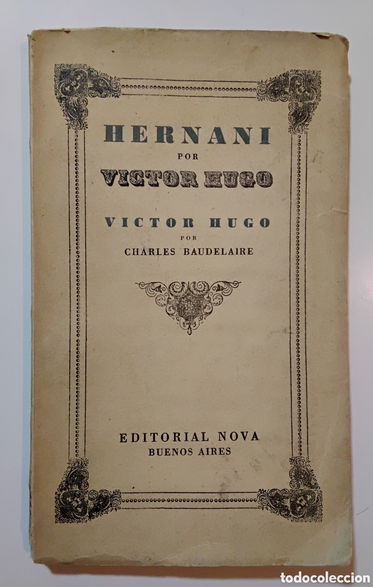 Libros de segunda mano: V&iacute;ctor Hugo &ndash; Hernani &ndash; Editorial Nova &ndash; Buenos Aires, 1943