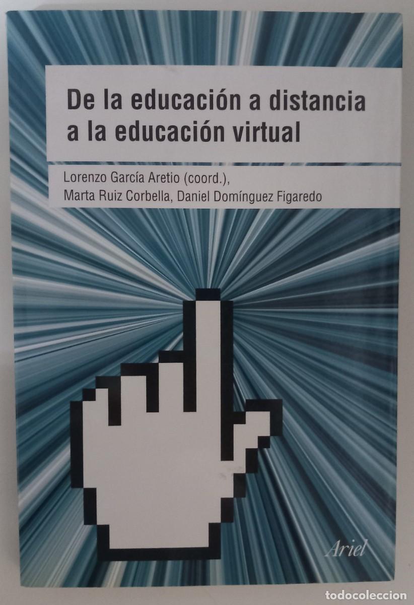 Libros de segunda mano: De la educaci&oacute;n a distancia a la educaci&oacute;n virtual, de L.G. Aretio, M.R. Corbella, D.D. Figaredo