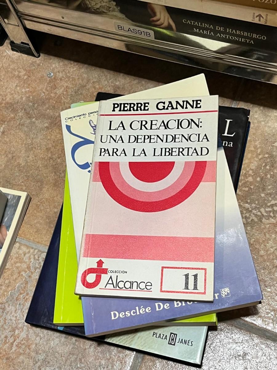 Libros de segunda mano: BLAS91B Pierre Ganne, La creaci&oacute;n: una dependencia para la libertad, Colecci&oacute;n Alcance