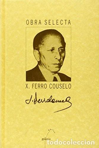 Libros de segunda mano: Obra Selecta de Ferro Couselo - Ferro Couselo - Editorial Galaxia - Obras Completas - Foto 1