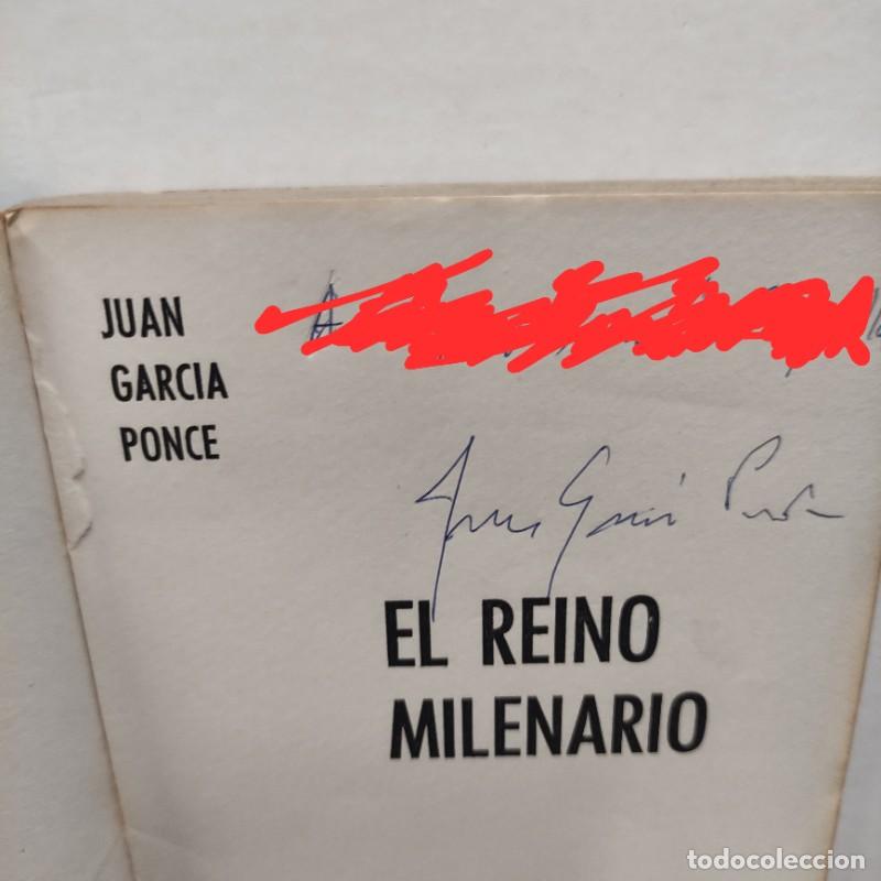 Libros de segunda mano: EL REINO MILENARIO - JUAN GARCIA PONCE - ARCA - Montevideo 1969 - Dedicatoria y firma del autor