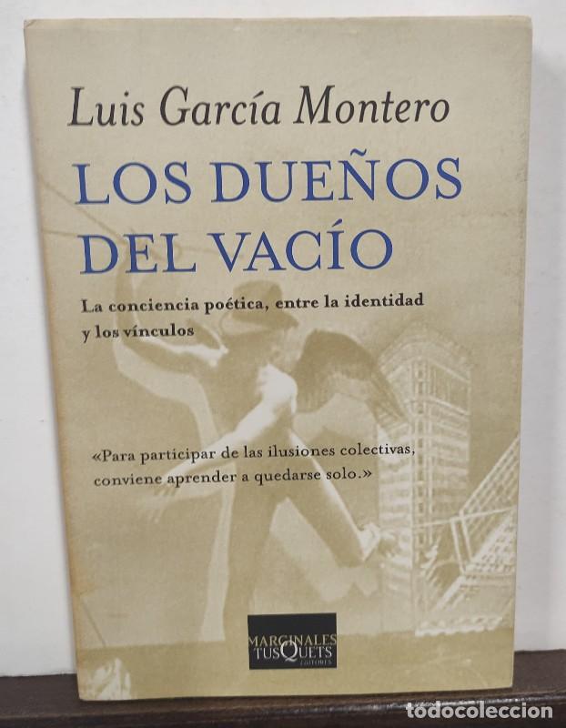 Libros de segunda mano: Los Due&ntilde;os del Vac&iacute;o - Luis Garc&iacute;a Montero - Tusquets - Marginales - Dedicatoria y firma del autor