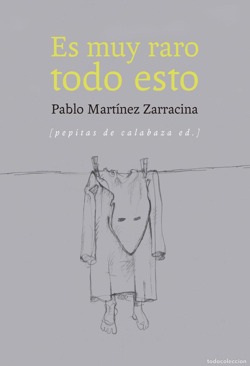 Gebrauchte B&uuml;cher: Es Muy Raro Todo Esto - Pablo Mart&iacute;nez Zarracina - Pepitas de Calabaza - Noficci&oacute;n