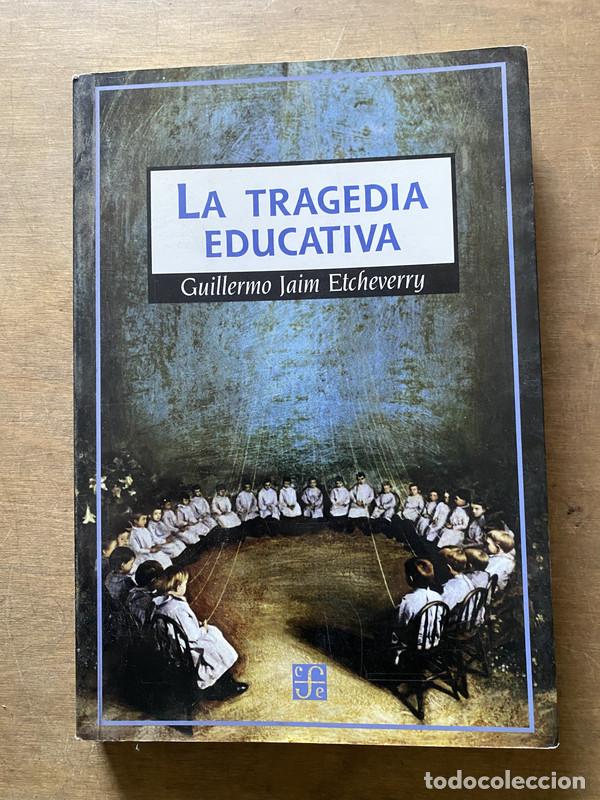 Second hand books: La tragedia educativa - Etcheverry Guillermo Jaim