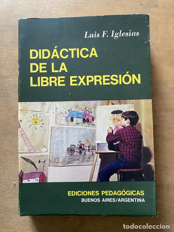Second hand books: Didactica de la libre expresion - Iglesias Luis F.