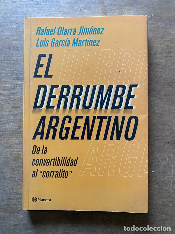 Second hand books: El derrumbe argentino - Olarra Jimenez Rafael; Garcia Martinez Luis