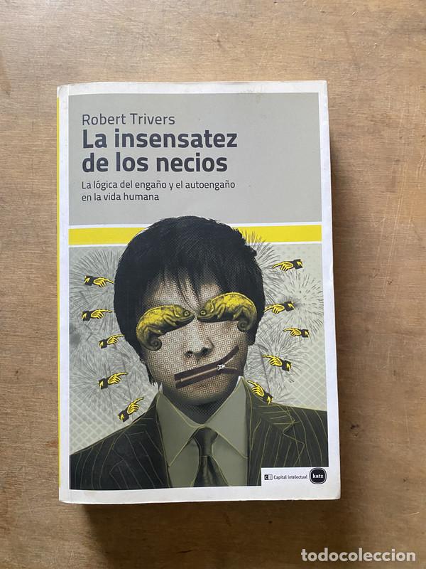 Second hand books: La insensatez de los necios - Trivers Robert
