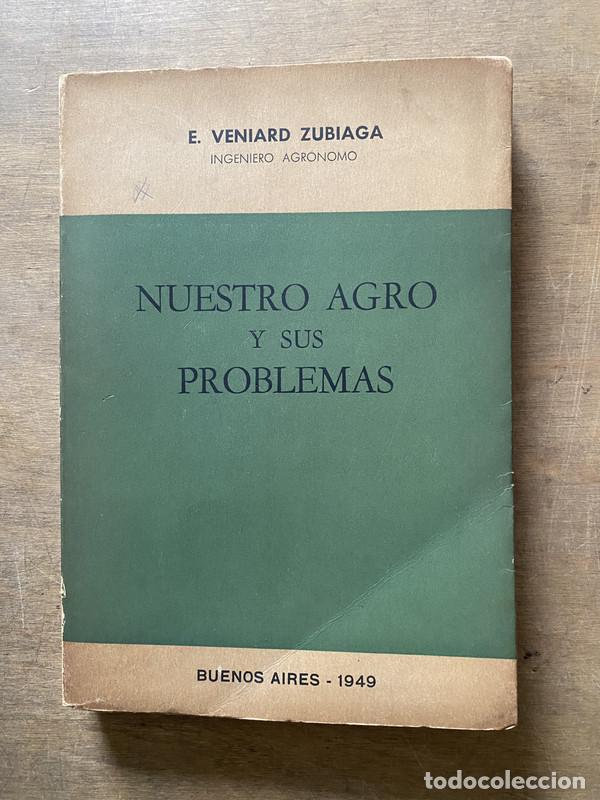 Second hand books: Nuestro agro y sus problemas - Veniard Zubiaga E.