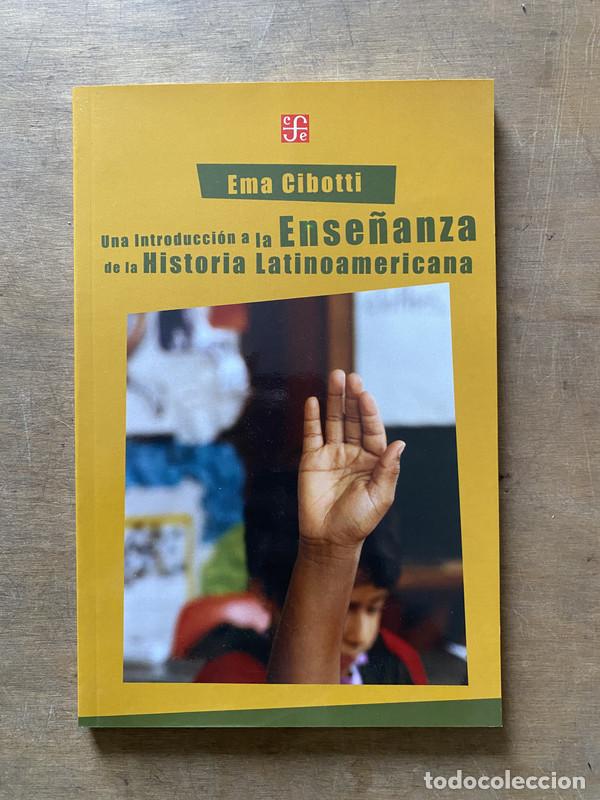 Second hand books: Una Introduccion a la Ense�anza de la Historia Latinoamericana - Cibotti Ema