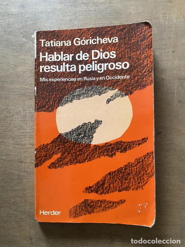 Second hand books: Hablar de Dios resulta peligroso - Goricheva Tatiana