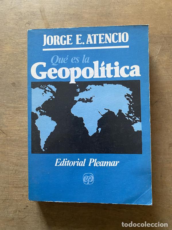 Second hand books: Que es la Geopolitica - Atencio Jorge E.