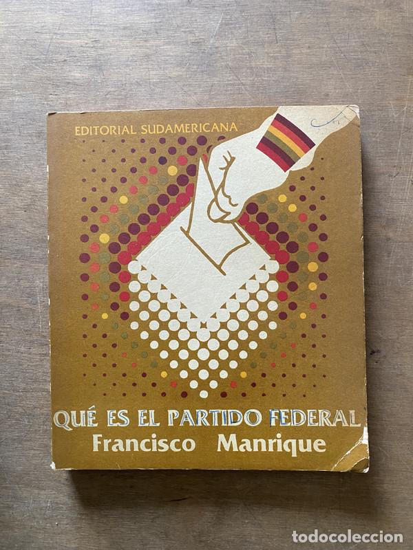 Gebrauchte B&uuml;cher: Que es el Partido Federal - Manrique Francisco