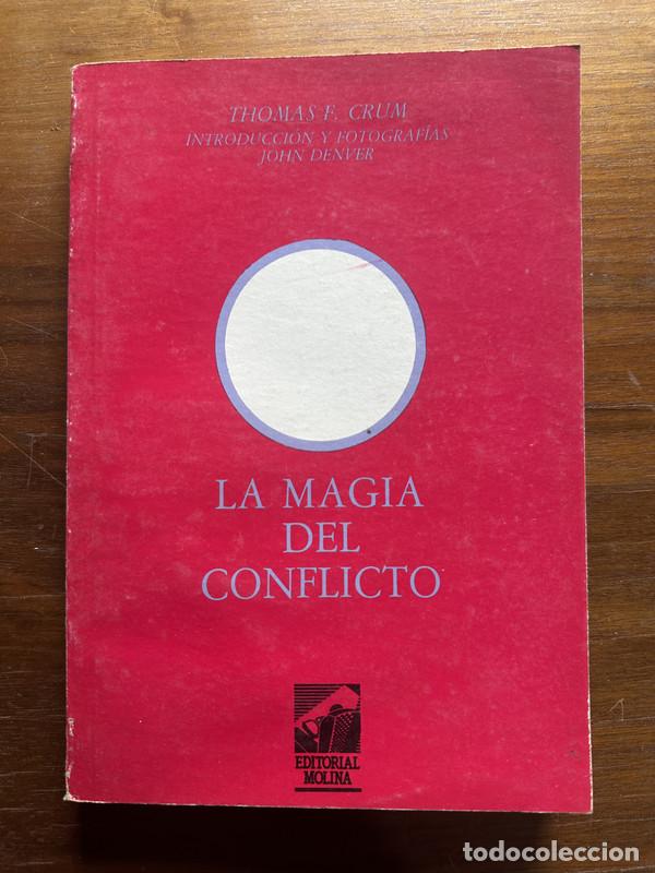 Second hand books: La magia del conflicto - Crum Thomas F.