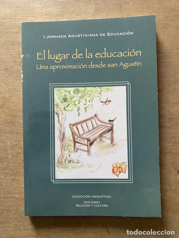 Libri di seconda mano: Una aproximacion desde san Agustin - El lugar de la educacion