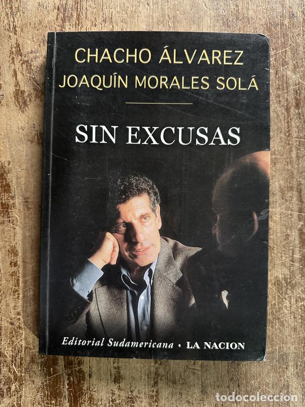 Second hand books: Sin excusas - alvarez Chacho / Morales Sola Joaquin