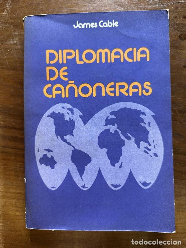 Gebrauchte B&uuml;cher: Diplomacia de Ca�oneras - Cable James