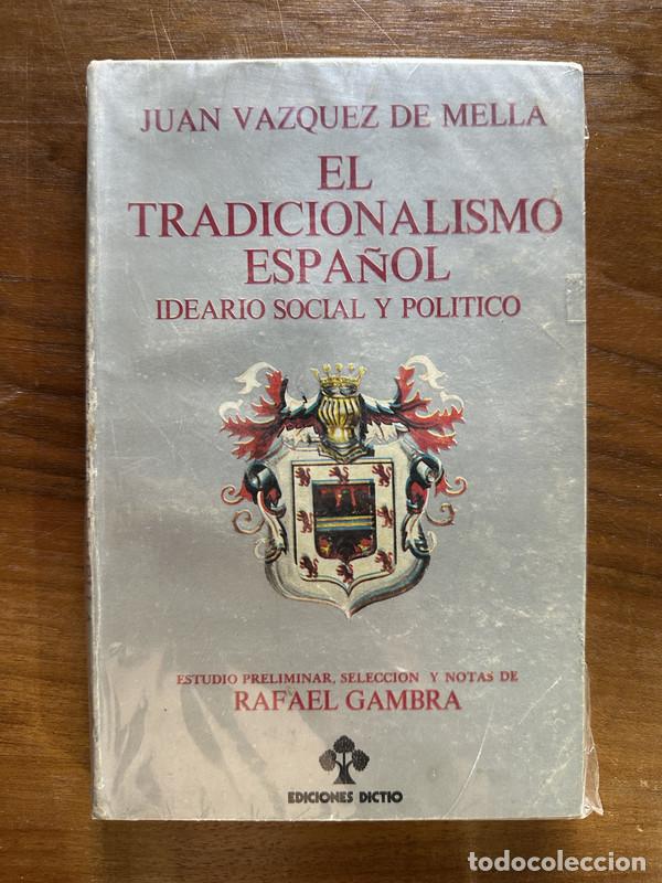 Second hand books: El Tradicionalismo Espa�ol - Vazquez de Mella Juan