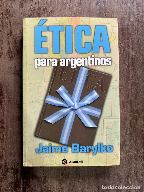 Second hand books: etica para argentinos - Barylko Jaime