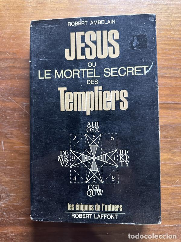 Livros em segunda m&atilde;o: Jesus ou le mortel secret des Templiers en frances - Ambelain Robert