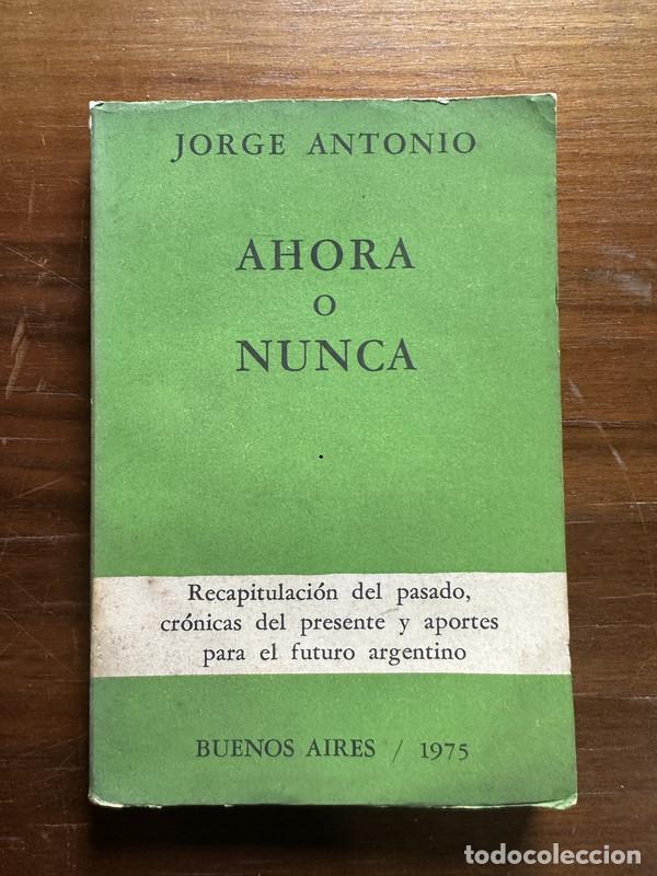 Libri di seconda mano: Ahora o Nunca - Antonio Jorge