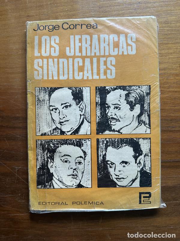 Libri di seconda mano: Los jerarcas sindicales - Correa Jorge